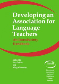 Developing an Association for Language Teachers: An Introductory Handbook