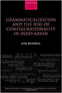 Grammaticalization and the rise of configurationality in Indo-Aryan