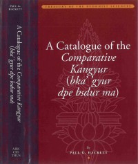 A Catalogue of the Comparative Kangyur (Bkaʼ-ʼgyur dpe bsdur ma)