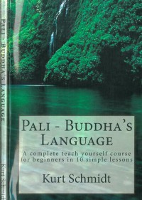 Pali: Buddha's Language: a Complete Teach Yourself Course for Beginners in 10 Simple Lessons