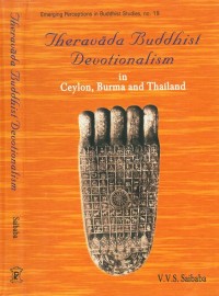 Theravada Buddhist Devotionalism in Ceylon, Burma and Thailand