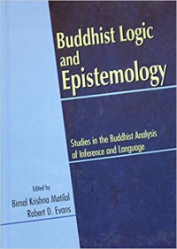 Buddhist logic and epistemology : studies in the Buddhist analysis of inference and language