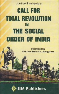 Justice Bhairavia's Call for Total Revolution in The Social Order of India