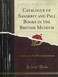 Catalogue of Sanskrit, Pali and Prakrit books in the British Museum acquired during the years 1876-92