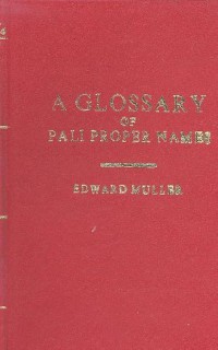 A Glossary of Pali  Proper  Names