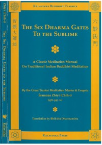 The six dharma gates to the sublime : a classic meditation manual on traditional Indian Buddhist meditation