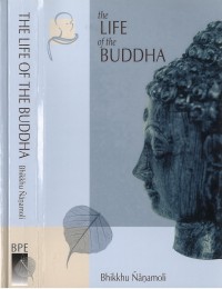 The life of the Buddha : according to the Pali Canon
