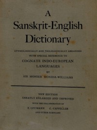 A Sanskrit-English dictionary etymologically and philologically arranged with special reference to cognate Indo-European languages