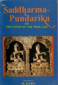 The Saddharma-Pundarika or The Lotus of the True Law