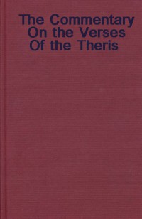 The Commentary on the Verses of the Therīs (Therīgāthā-Aṭṭhakathā Paramatthadīpanī VI)