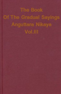 The Book of The Gradual Sayings Aṅguttara Nikāya Vol.III