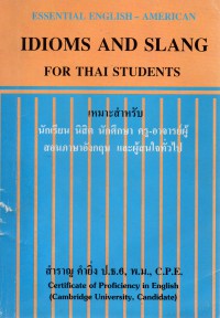 IDIOMS AND SLANG FOR THAI STUDEN