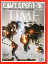 Time : Climate Is Everything. How The Pandemic Can Lead Us To A Better, Greener World By Justin Worland