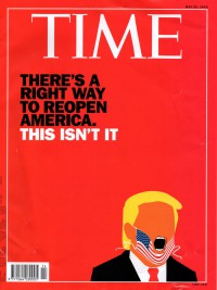 Time : There's A right Wat to Reopen America. This Isn't it