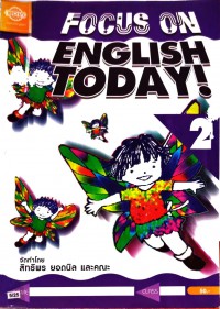 FOCUS ON ENGLISH TODAY !  2