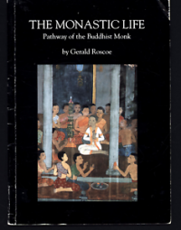 The monastic life : pathway of the Buddhist monk