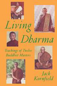 Living dharma : teachings of twelve Buddhist masters