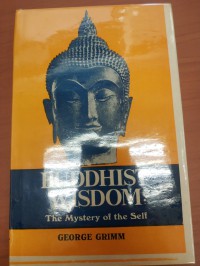 Buddhist wisdom : the mystery of the self