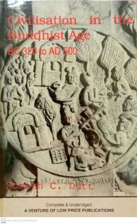 Civilisation in the Buddhist age : B.C. 320 to A.D. 500