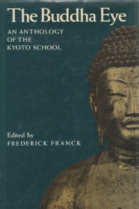 The Budda eye : an anthology of the Kyoto School