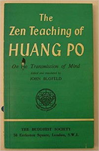 The Zen teaching of Huang Po on the transmission of mind