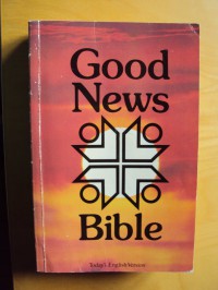 Good news Bible : today's English version.