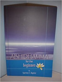 Abhidhamma (Buddhist metaphysics) for the beginner