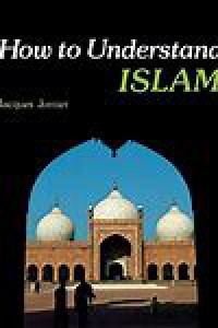 How to understand Islam