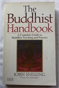 The Buddhist handbook : a complete guide to Buddhist teaching, practice, history and schools.