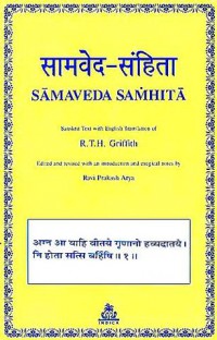 Sāmaveda saṁhitā : Sanskrit text with Engl. transl. of R.T.H. Griffith = Sāmaveda saṃhitā