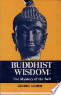 Buddhist wisdom : the mystery of the self