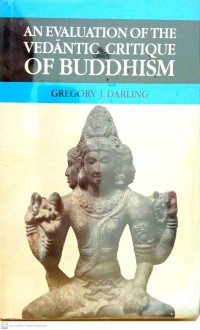 An evaluation of the Vedāntic critique of Buddhism