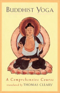 Buddhist yoga : a comprehensive course