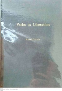 Paths to liberation The Mārga and its transformations in Buddhist thought