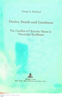 Desire, death and goodness the conflict of ultimate values in Theravāda Buddhism