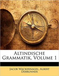 Altindische Grammatik