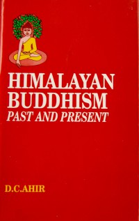 Himalayan Buddhism, past and present : Mahapandit Rahul Sankrityayan centenary volume