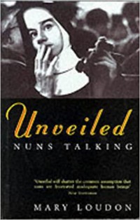 Unveiled : nuns talking