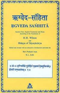 R̥gveda-saṃhitā = R̥gveda saṃhitā : Sanskrit text, English translation, and notes : according to the translation of H.H. Wilson and Bhāṣya of Sāyaṇācārya. Vol. 3, Maṇḍalas 6,7,8