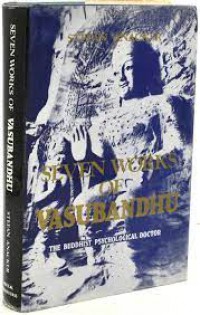 Seven works of Vasubandhu : the Buddhist psychological doctor