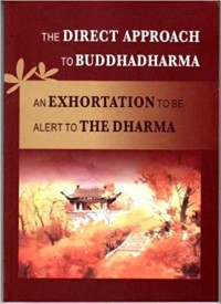 The direct approach to Buddhadharma