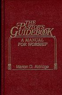 The pastor's guidebook : a manual for worship