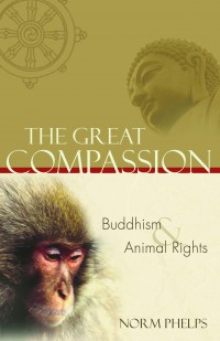 The great compassion : Buddhism and animal rights