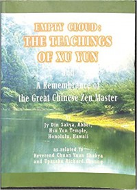 Empty Cloud: the teachings of Xu Yun : and a remembrance of the great Chinese Zen master