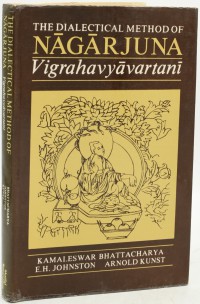 The dialectical method of Nāgārjuna = Vigrahavyāvartanī