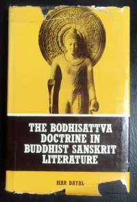 The Bodhisattva doctrine in Buddhist Sanskrit literature