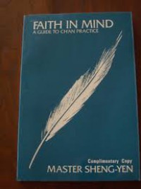 Faith in mind : a guide to Ch'an practice