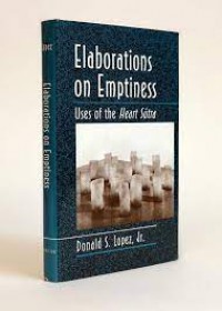 Elaborations on emptiness : uses of the Heart Sūtra