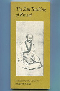 The Zen teaching of Rinzai = The record of Rinzai