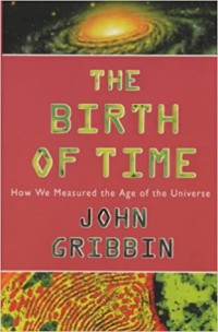The birth of time : how we measured the age of the universe